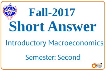 Very Short Question Answers fall 2017 Macroeconomics